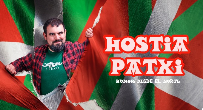 ¡Hostia Patxi! Humor Desde el Norte