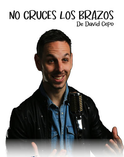 No cruces los brazos, David Cepo